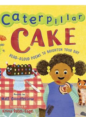【现货】毛毛虫蛋糕 朗读诗歌照亮你的一天Caterpillar Cake英文文学诗歌Matt Goodfellow 精装Otter-Barry Books进口原版书97819