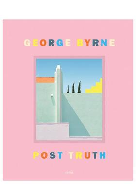 【现货】后真相一封透过柔和后现代主义镜头写给洛杉矶的情书Post Truth英文摄影街拍George Byrne精装Editions du Chene进口原版
