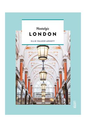 【预售】伦敦旧梦Nostalgic London英文旅行Ellie Walker-Arnott平装Luster进口原版书9789460582677
