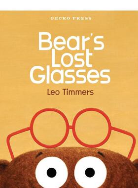 【预售】小熊丢失的眼镜 比利时插画师Leo TimmersBear's Lost Glasses英文儿童绘本人际关系3-6岁精装Leo Timmers进口原版书Geck
