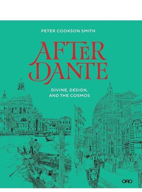 【预售】但丁之后神性设计与宇宙After Dante英文建筑设计Dr Peter Cookson Smith平装ORO Editions进口原版书9781951541538
