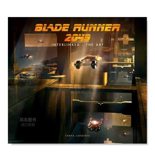 预 The 银翼杀手2049艺术设定集英文电影进口原版 Art 外版 Runner 书Blade Interlinked 2049 售