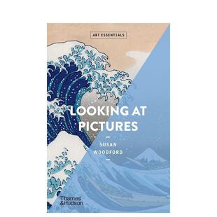 【现货】观赏一幅画【Art Essentials】Looking At Pictures英文艺术总论历史理论评论Susan Woodford简装Thames 进口原版书97805