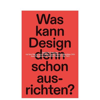 【预售】民主设计营造更美好生活的氛围读本Design for Democracy英文综合设计Matthias Wagner K平装AVEdition进口原版书9783899