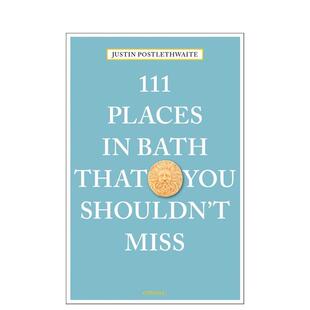 Miss英文旅行Justin 巴斯不可错过 Places 个地方111 Bath Postlethwaite平装 Shouldn 111 You That 书Em 进口原版 预售