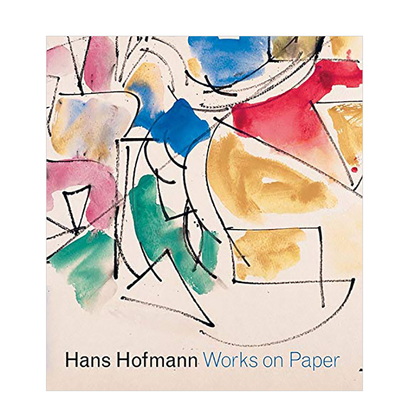 【预售】汉斯·霍夫曼:纸上作品英文外国美术20世纪进口原版外版书精装Hans Hofmann: Works on PaperKaren WilkinYale Universit