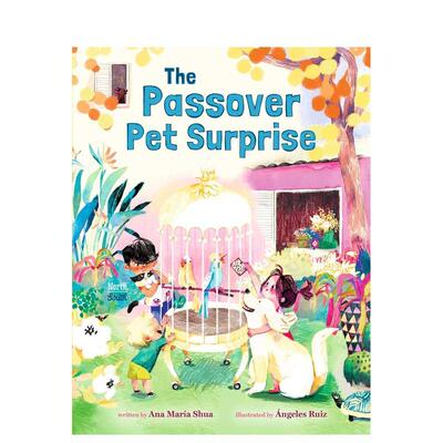 【预售】逾越节的宠物惊喜The Passover Pet Surprise英文儿童绘本节日庆典Ana Maria Shua精装NorthSouth Books进口原版书978073