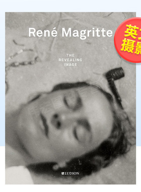 【现货】勒内·马格里特：揭露的形象英文摄影集摄影师专辑精装进口原版外版书René Magritte: The Revealing Image