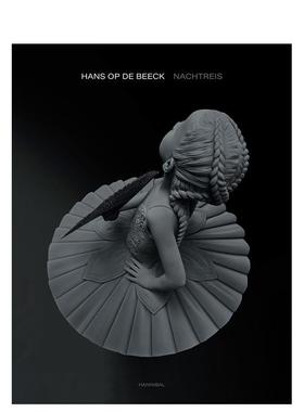 【预售】夜行漫游汉斯欧普德贝克Night Journey英文博物馆展览私人收藏画册Hans Op de Beeck精装Cannibal进口原版书9789493416055