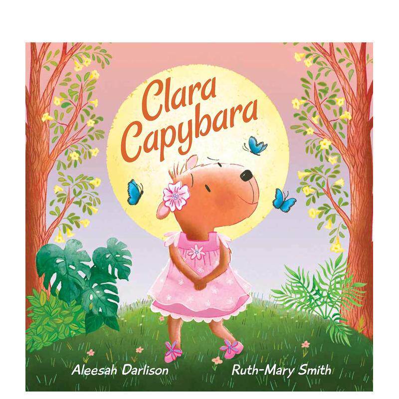【预售】克拉拉卡皮豚Clara Capybara英文儿童绘本人际关系Aleesah Darlison精装3-6岁Little Pink Dog Books进口原版书