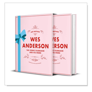 韦斯·安德森 偶像级电影制作人作品英文电影进口原版外版书【Iconic Filmmakers】Wes Anderson: The Iconic Filmmaker