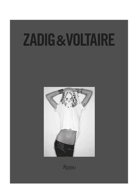 【预售】Zadig & Voltaire飒迪格 法国小众时尚品牌英文时尚设计师品牌进口原版外版书精装14岁以上Zadig & Voltaire Thierry Gi