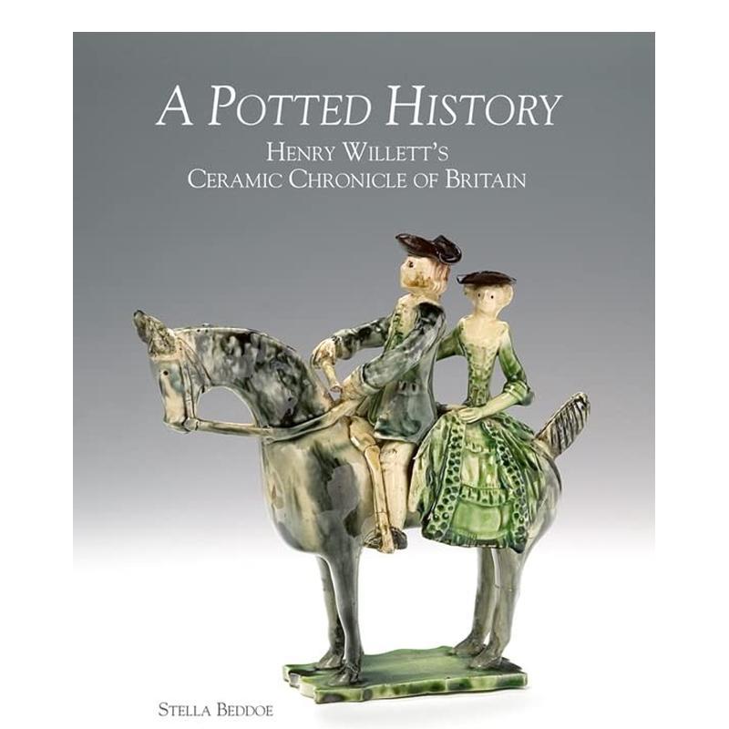 【预售】盆栽历史亨利威利特的英国陶瓷纪事A Potted History英文博物馆展览私人收藏画册Stella Beddoe精装ACC Art Books进口原版