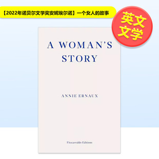 Woman Ernaux著Fitzcarr 2022年诺贝尔文学奖安妮·埃尔诺 Annie Story平装 书A 故事英文文学小说进口原版 一个女人 预售