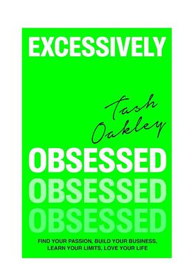 【预售】极致热爱：创业手册Excessively Obsessed英文商业行销Natasha Oakley平装Piatkus进口原版书9780349437934