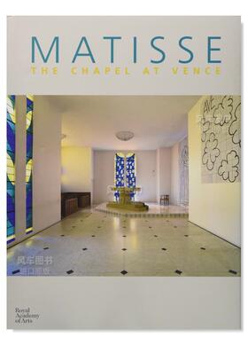 【预售】马蒂斯：旺斯教堂英文艺术家艺术工作室进口原版外版书精装Matisse: The Chapel at VenceMarie-Thèrèse Pulvènis De
