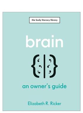 【现货】大脑指南【Owner's Guide】Brain英文生活综合Elizabeth R. Ricker精装进口原版书DK9780241655528