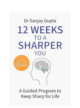 【预售】12 周让你更敏锐大脑敏锐指南12 Weeks to a Sharper You英文生活综合Dr Sanjay Gupta平装进口原版书Headline Home97810