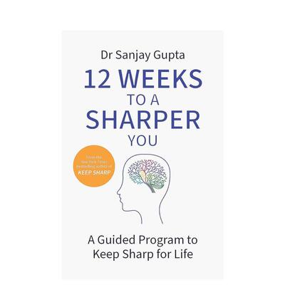 【预售】12 周让你更敏锐大脑敏锐指南12 Weeks to a Sharper You英文生活综合Dr Sanjay Gupta平装进口原版书Headline Home97810