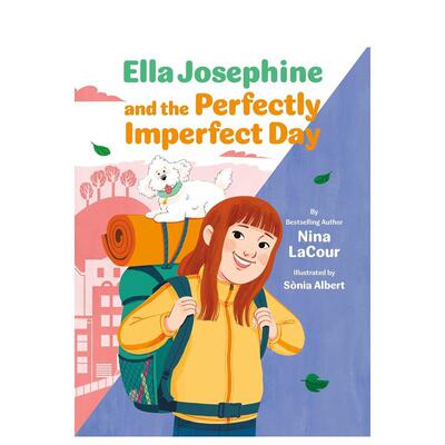 【预售】艾拉约瑟芬的刚刚好不完美日：第3册Ella Josephine and the Perfectly Imperfect Day: Book 3英文儿童章节书Lacour精装