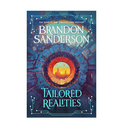 【预售】定制现实奇幻界丁页级作家Brandon Sanderson全新短篇故事集平装Tailored Realities英文小说Sanderson Brandon平装Orion