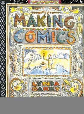 【现货】【Drawn】漫画创作Making Comics英文漫画Lynda Barry平装Drawn and Quarterly进口原版书9781770463691