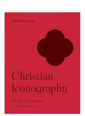 【现货】【梅隆艺术讲座丛书】 图像学——研究其起源Christian Iconography英文艺术艺术总论历史理论评论André Grabar平装Prin