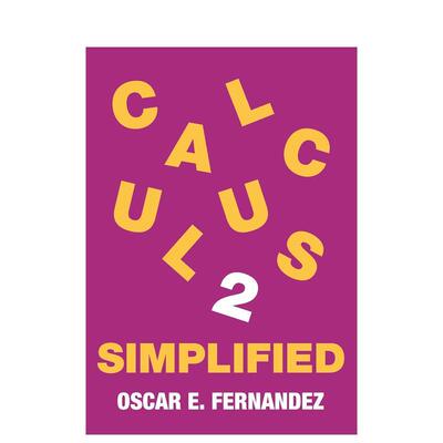 【预售】简化微积分 积分与无限级数Calculus 2 Simplified英文社会科学Oscar E  Fernandez平装Princeton University Press进口原