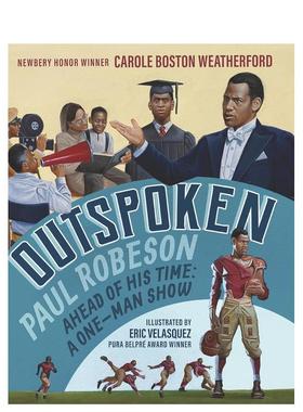 【预售】直言不讳保罗罗伯逊-走在时代前列的独角戏Outspoken Paul Robeson Ahead of His Time A One-Man Show英文儿童绘本人物