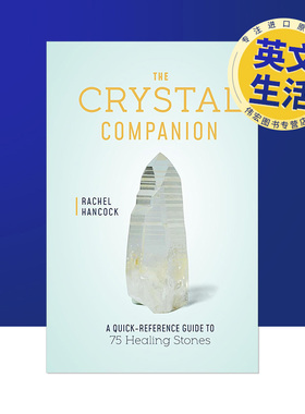【预售】水晶伴侣英文生活综合Rachel Hancock进口原版书精装14岁以上The Crystal CompanionFair Winds Press