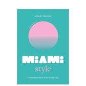 City Little 时尚 风格 Style Miami英文时尚 Books welbeckpublishing进口原 现货 小书 与历史Ashley Brozic精装 迈阿密风格