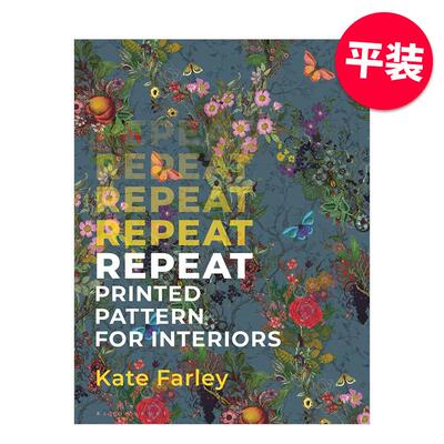 【现货】室内装饰的重复印花图案大书（平装）Repeat Printed Pattern for Interiors英文时尚时尚综合Kate Farley平装Bloomsbury