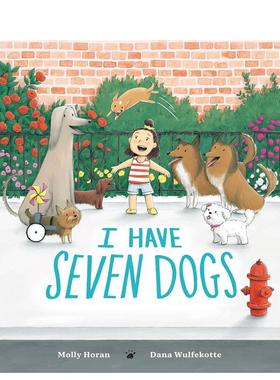【预售】我有七只狗英文儿童绘本动物生态环保进口原版书精装I Have Seven DogsHORAN  MOLLYNancy Paulsen Books