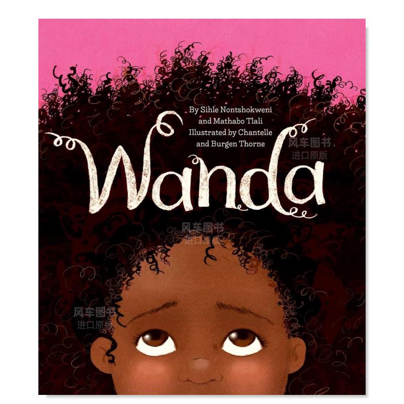 【预售】【2021跳石荣誉奖】旺达英文儿童绘本自我认知情绪管理进口原版外版书3-6周岁WandaSihle NontshokweniInterlink Publis