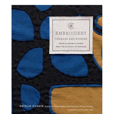 【预售】刺绣Alabama Chanin和The School of Making的缝制项目Embroidery英文时尚综合Natalie Chanin精装Abrams进口原版书97814