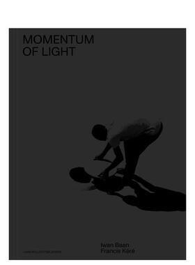 【现货】光的动力Momentum of Light英文建筑设计风格与材料构造Francis Kere简装Lars Muller Publisher进口原版书9783037786864