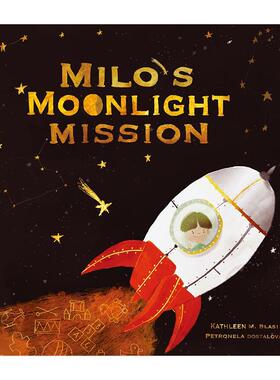 【现货】米洛的月光任务Milo's Moonlight Mission英文儿童绘本虚构类Kathleen M Blasi精装6-9岁Yeehoo Press进口原版书97989922