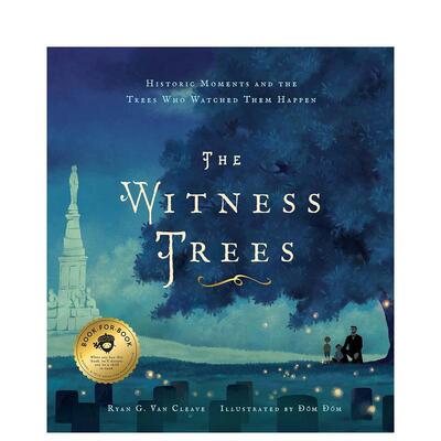 【现货】见证历史的树木The Witness Trees英文儿童绘本知识百科Ryan G Van Cleave精装Bushel and Peck6-9岁进口原版书978163819