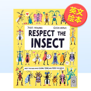 【现货】敬畏昆虫Respect the Insect英文儿童绘本动物生态环保Jules Howard Gosia Herba精装Wide Eyed Editions9-12岁进口原版书