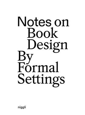 【预售】书籍设计札记Formal Settings设计工作室Notes on Book Design英文平面设计印刷版式色彩Amanda-Li Kollberg平装Niggli V