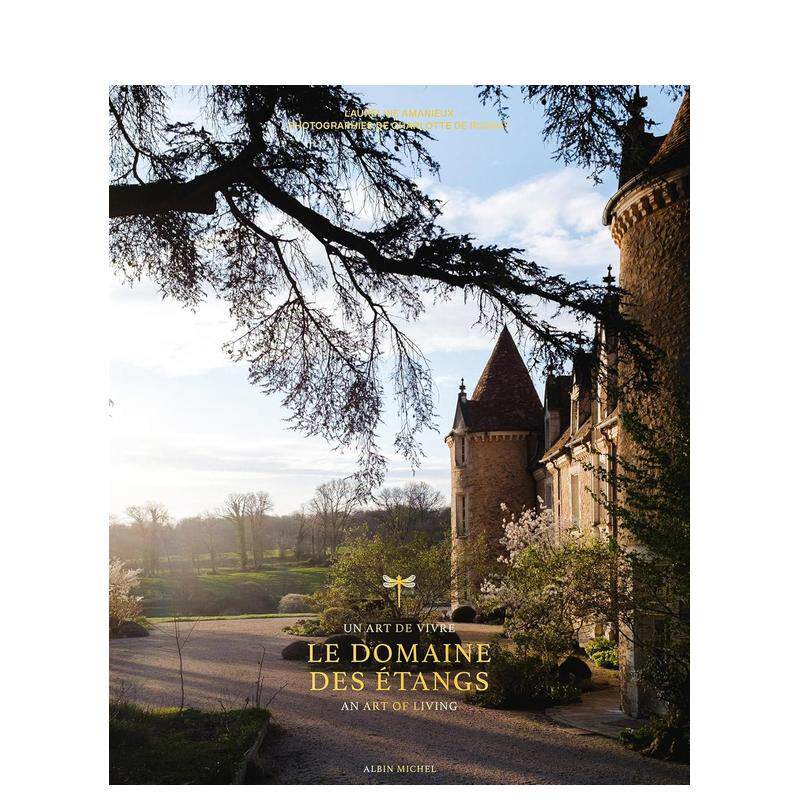 【现货】池塘庄园超凡之境两千五百英亩Le Domaine des Étangs英文博物馆展览私人收藏画册Laureline Amanieux精装Albin Michel进