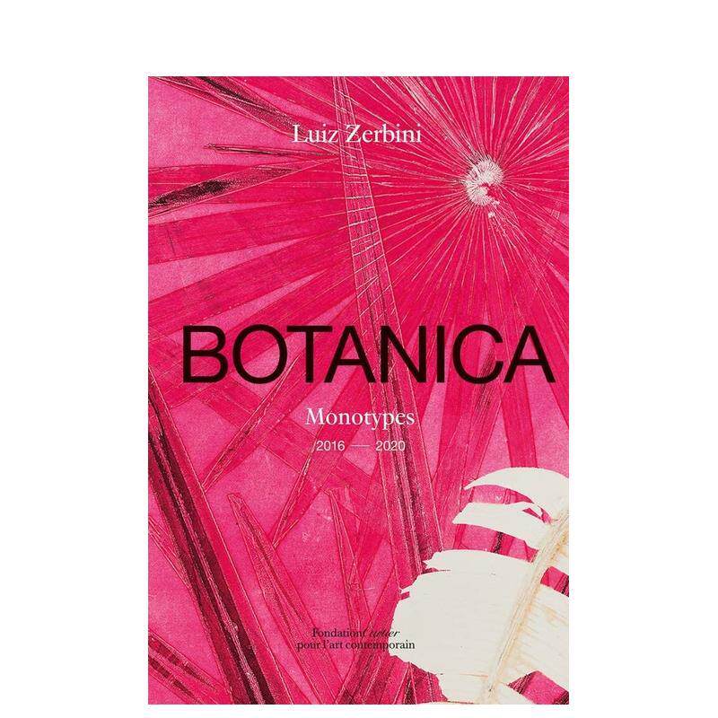 【预售】巴西艺术家路易斯泽尔比尼植物Luiz Zerbini Botanica Monotypes 2016-2020英文艺术家艺术工作室Zerbini精装Fondation C