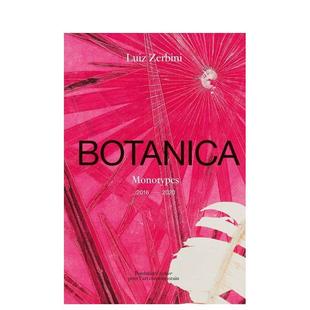 Zerbini Botanica Fondation 预售 2020英文艺术家艺术工作室Zerbini精装 巴西艺术家路易斯泽尔比尼植物Luiz 2016 Monotypes