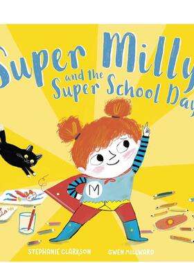 【现货】米莉和开学日Super Milly and the Super School Day英文儿童绘本自我认知情绪管理Gwen Millward精装Nosy Crow UK6-9岁进