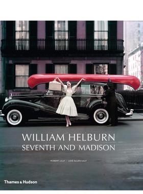 【现货】【T&H】威廉赫伯恩世界时尚广告摄影WILLIAM HELBURN英文摄影集商业William Helburn 精装Thames & Hudson进口原版书9780