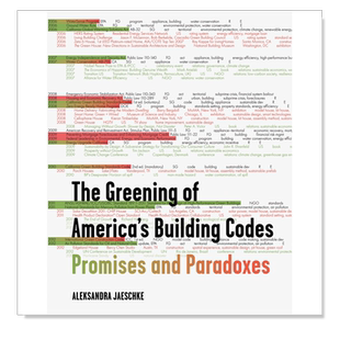 【预售】美国建筑法规的绿色化： 承诺与悖论英文建筑风格与材料构造设计平装进口原版外版书籍The Greening of America's Buildi