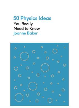 【预售】【50个理念】50个真正需要了解的物理学理念英文社会科学Joanne Baker进口原版书平装14岁以上【50 Ideas】50 Physics I