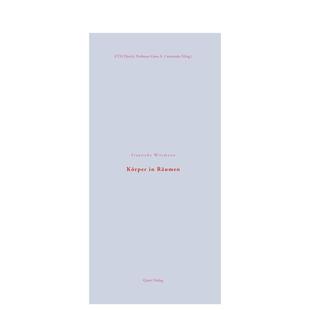Raumen英文建筑设计ETH 书9783037612101 空间中 Publishers进口原版 Quart Zurich平装 本Korper 身体德语版 预售