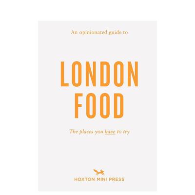 【预售】固执己见的伦敦美食指南英文旅行【An Opinionated Guide】to London Food进口原版书David Paw平装Hoxton Mini Press