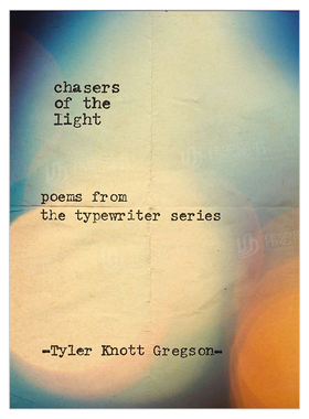 【预售】光明追逐者：打字机诗歌英文文学诗歌进口原版外版书精装Chasers of the Light Tyler Knott Gregson Penguin Books (US)